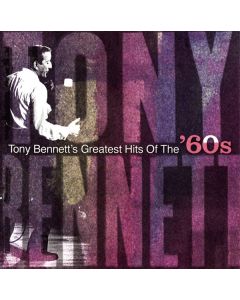 Tony Bennett (1926-2023) - Greatest Hits Of The '60s CD