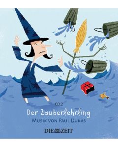 Große Klassik für kleine Hörer - Der Zauberlehrling CD