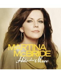 Martina McBride - Hits And More CD