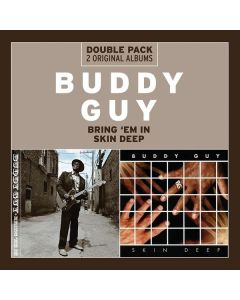 Buddy Guy - Bring 'Em In / Skin Deep CD