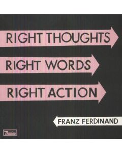 Franz Ferdinand - Right Thoughts, Right Words, Right Action (180g) LP