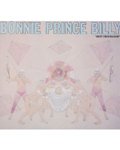 Bonnie 'Prince' Billy - Best Troubador CD