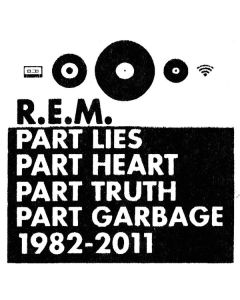 R.E.M. - Part Lies, Part Heart, Part Truth, Part Garbage 1982 - 2011 CD