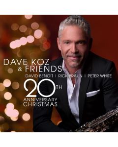 Dave Koz - Dave Koz & Friends: 20th Anniversary Christmas CD