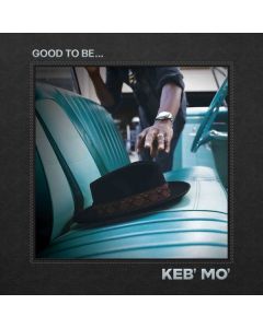 Keb' Mo' (Kevin Moore) - Good To Be... CD
