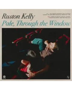 Ruston Kelly - Pale, Through The Window CD