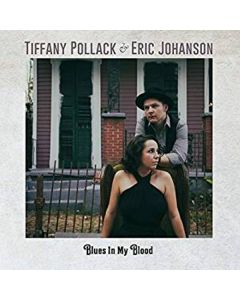 Tiffany Pollack & Eric Johanson - Blues In My Blood CD