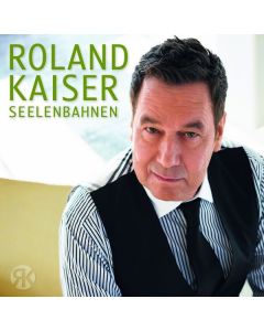 Roland Kaiser - Seelenbahnen CD