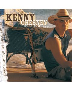 Kenny Chesney - Be As You Are CD