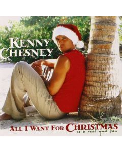 Kenny Chesney - All I Want For Christmas Is A Real Good Tan CD