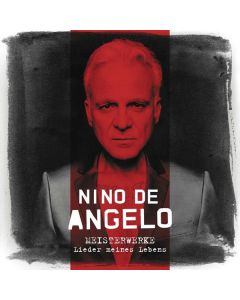 Nino De Angelo - Meisterwerke (Lieder meines Lebens) CD