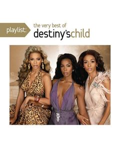 Destiny's Child - Playlist: The Very Best Of Destiny's Child CD