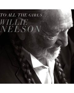 Willie Nelson - To All The Girls... CD