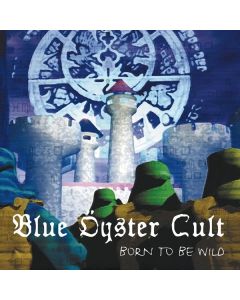 Blue Öyster Cult - Born To Be Wild: Live At Bonds's International Casino, New York 1981 CD