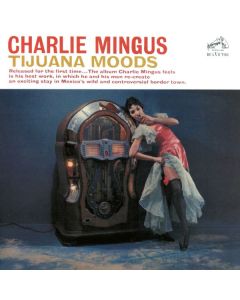 Charles Mingus (1922-1979) - Tijuana Moods CD