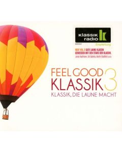 Feel Good Klassik 3 (Klassik Radio) CD