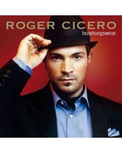 Roger Cicero - Beziehungsweise CD