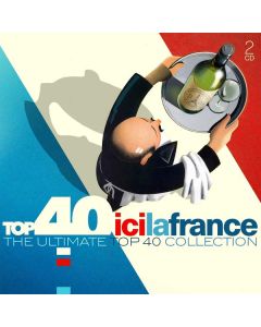 Top 40: Ici La France CD