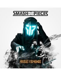 Smash Into Pieces - Rise And Shine CD