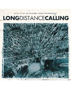 Long Distance Calling - Satellite Bay (Extended Special Edition) CD
