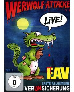 Erste Allgemeine Verunsicherung (EAV) - Werwolf-Attacke Live! DVD