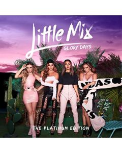 Little Mix - Glory Days (Platinum-Edition) CD
