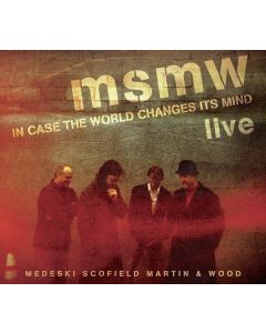 Medeski, Scofield, Martin & Wood - MSMW Live: In Case The World Changes Its Mind CD