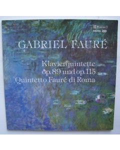 Gabriel Fauré (1845-1924) • Klavierquintette op. 89 und op. 115 LP