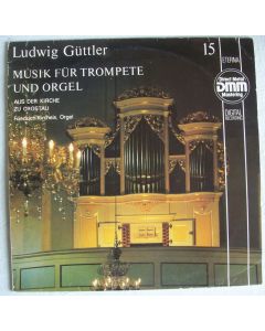 Ludwig Güttler • Musik für Trompete und Orgel Vol. 15 LP
