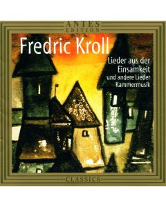 Fredric Kroll • Lieder aus der Einsamkeit CD