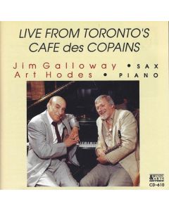 Jim Galloway & Art Hodes • Live from Toronto's Cafe des Copains CD