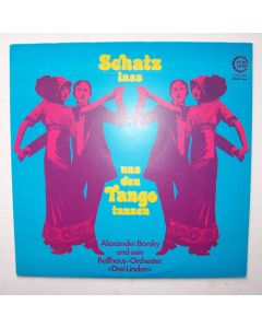 Schatz laß uns den Tango tanzen LP