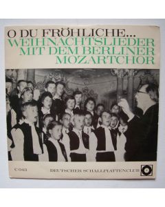 O du Fröhliche... • Weihnachtslieder mit dem Berliner Mozartchor 10"