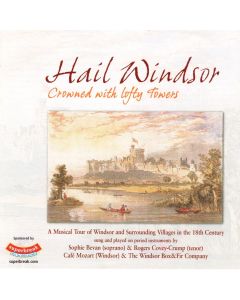 Hail Windsor • Crowned with lofty Towers CD