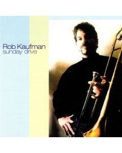 Rob Kaufman • Sunday Drive CD