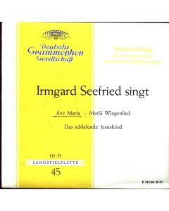 Irmgard Seefried singt Franz Schubert (1797-1828) • Ave Maria 7"