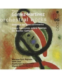 Miguel Gómez Martínez - Orchestral Works CD 