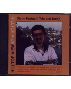 Glenn Horiuchi Trio • Hill Top View CD