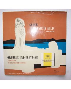 Gluck (1714-1787) - Iphigenie in Aulis / Orpheus und Eurydike 10"