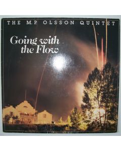 The M. P. Olsson Quintet • Going with the Flow LP