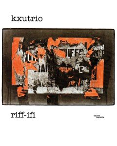 Kxutrio • Riff-Ifi CD