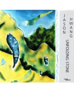 Jason Hwang • Unfolding Stone CD
