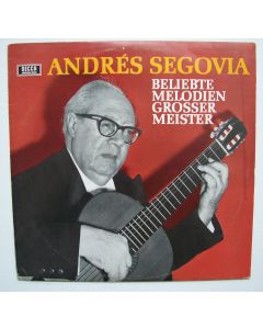 Andrés Segovia • Beliebte Melodien großer Meister LP