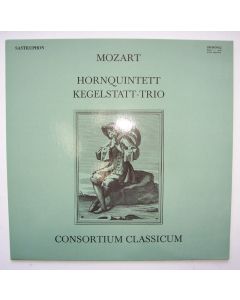 Wolfgang Amadeus Mozart (1756-1791) • Hornquintett - Kegelstatt-Trio LP