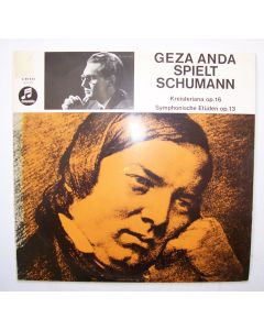 Géza Anda: Robert Schumann (1810-1856) • Kreisleriana LP