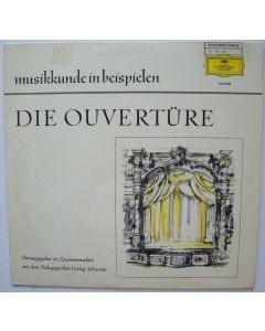 Musikkunde in Beispielen • Die Ouvertüre LP