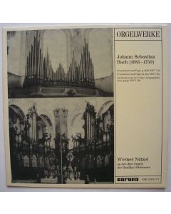 Johann Sebastian Bach (1685-1750) • Orgelwerke LP • Werner Nützel