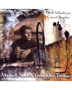 Ulrich Schlumberger • Machault, Scarlatti, Gubaidulina, Rameau CD
