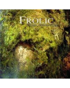 Frolic - To Dream, Perchance To Sleep CD