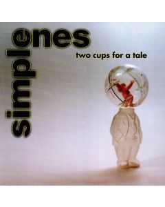 The Simple Ones • Two Cups for a Tale CD